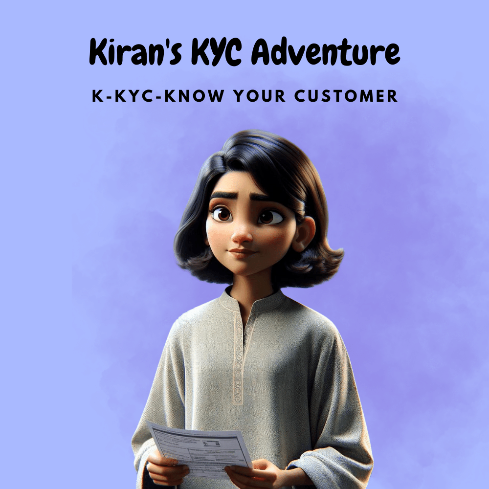 K - KYC - Know your customer - kiran